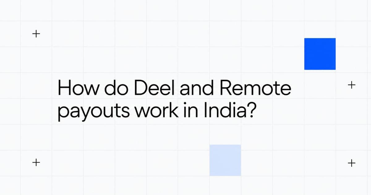 Deel and Remote Payouts to India: Freelancer Guide